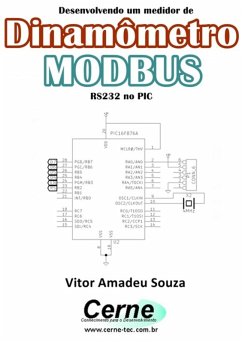 Desenvolvendo Um Medidor De Dinamômetro Modbus Rs232 No Pic (eBook, PDF) - Souza, Vitor Amadeu