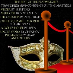 The Best of the Playwrights: Tragedies and Comedies by the Masters (MP3-Download) - Euripides; Sophocles; Aeschylus; Shakespeare, William; Ibsen, Henrik; Chekhov, Anton; Shaw, Bernard