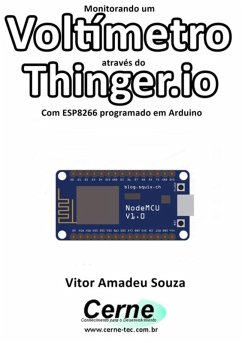 Cover Monitorando Um Voltímetro Através Do Thinger.io Com Esp8266 (nodemcu) Programado Em Arduino (eBook, PDF)