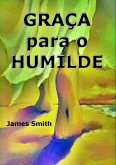 Graça Para O Humilde (eBook, ePUB)