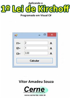 Aplicando O 1º Lei De Kirchoff Programado Em Visual C# (eBook, PDF) - Souza, Vitor Amadeu