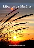 Libertos Da Matéria (eBook, PDF)