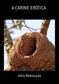 A Cabine Erótica (eBook, PDF) A Cabine Erótica (eBook, PDF)