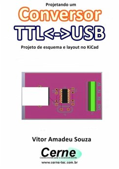 Cover Projetando Um Conversor Ttlusb Projeto De Esquema E Layout No Kicad (eBook, PDF)
