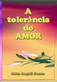 A Tolerância Do Amor (eBook, ePUB) A Tolerância Do Amor (eBook, ePUB)