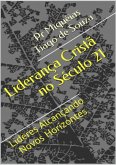 Liderança Cristã No Século 21 (eBook, PDF)