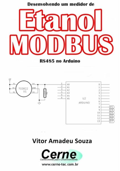 Desenvolvendo Um Medidor De Etanol Modbus Rs485 No Arduino (eBook, PDF) Desenvolvendo Um Medidor De Etanol Modbus Rs485 No Arduino (eBook, PDF)