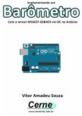 Implementando Um Barômetro Com O Sensor Ms5637-02ba03 Via I2c No Arduino (eBook, PDF)