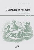 O Caminho da Palavra - Ano C (eBook, ePUB) O Caminho da Palavra - Ano C (eBook, ePUB)