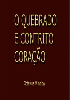 O Quebrado E Contrito Coração (eBook, ePUB) - Dutra, Silvio
