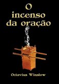O Incenso Da Oração (eBook, ePUB)