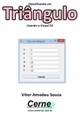 Classificando Um Triângulo Usando O Visual C# (eBook, PDF)