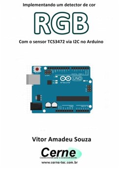 Cover Implementando Um Detector De Cor Rgb Com O Sensor Tcs3472 Via I2c No Arduino (eBook, PDF)