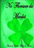 No Florescer Da Manha (eBook, PDF)