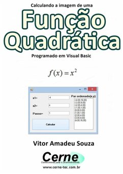 Calculando A Imagem De Uma Função Quadrática Programado Em Visual Basic (eBook, PDF) - Souza, Vitor Amadeu