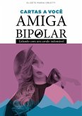 Cartas A Você, Amiga Bipolar (eBook, PDF)