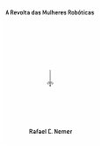 A Revolta Das Mulheres Robóticas (eBook, ePUB)