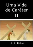 Uma Vida De Caráter Ii (eBook, ePUB)