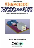 Projetando Um Conversor Rs232usb Projeto De Esquema E Layout No Kicad (eBook, PDF) Projetando Um Conversor Rs232usb Projeto De Esquema E Layout No Kicad (eBook, PDF)