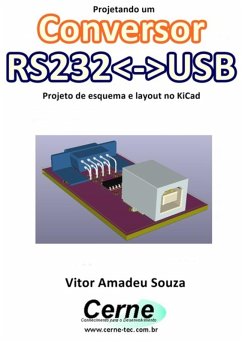 Cover Projetando Um Conversor Rs232usb Projeto De Esquema E Layout No Kicad (eBook, PDF)