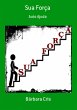 Sua Força (eBook, ePUB) - Bild 1
