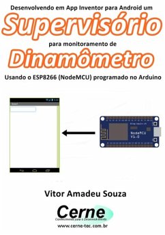Cover Desenvolvendo Em App Inventor Para Android Um Supervisório Para Monitoramento De Dinamômetro Usando O Esp8266 (nodemcu) Programado No Arduino (eBook, PDF)