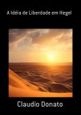 A Idéia De Liberdade Em Hegel (eBook, PDF)