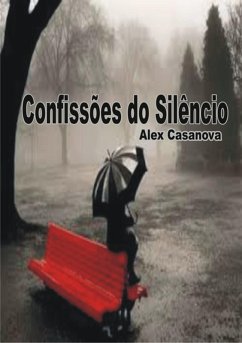 Confissões Do Silêncio (eBook, ePUB) - Casanova, Alex