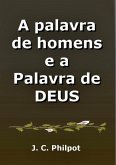 A Palavra De Homens E A Palavra De Deus (eBook, ePUB)
