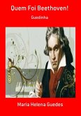 Quem Foi Beethoven! (eBook, PDF)