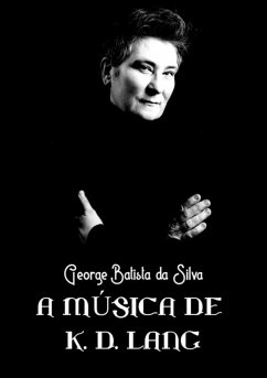 A Música De K. D. Lang (eBook, PDF) - Da Silva, George Batista