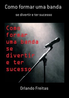 Cover Como Formar Uma Banda (eBook, ePUB)