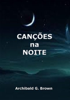 Canção Na Noite (eBook, ePUB) - Brown, Archibald G.