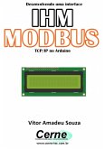 Desenvolvendo Uma Interface Ihm Modbus Tcp/ip No Arduino (eBook, PDF)