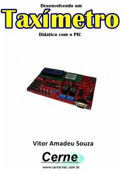 Cover Desenvolvendo Um Taxímetro Didático Com Pic (eBook, PDF)