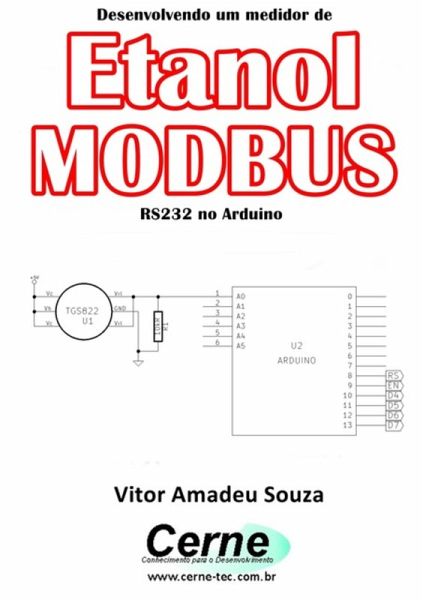 Desenvolvendo Um Medidor De Etanol Modbus Rs232 No Arduino (eBook, PDF) Desenvolvendo Um Medidor De Etanol Modbus Rs232 No Arduino (eBook, PDF)