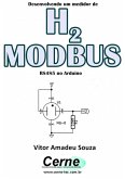 Desenvolvendo Um Medidor De H2 Modbus Rs485 No Arduino (eBook, PDF)