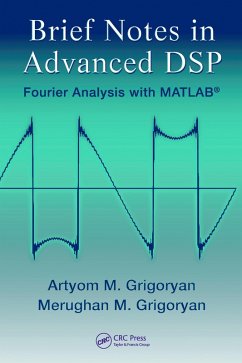 Brief Notes in Advanced DSP (eBook, ePUB) - Grigoryan, Artyom M.; Grigoryan, Merughan