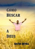 Como Buscar A Deus (eBook, ePUB)