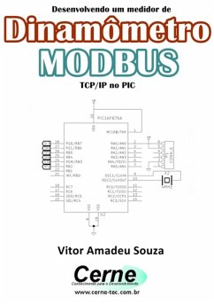 Desenvolvendo Um Medidor De Dinamômetro Modbus Tcp/ip No Pic (eBook, PDF) - Souza, Vitor Amadeu