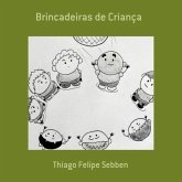 Brincadeiras De Criança (eBook, ePUB) Brincadeiras De Criança (eBook, ePUB)