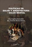 POLÍTICAS EN SALUD Y ARQUITECTURA-SALUD MENTAL (eBook, PDF) POLÍTICAS EN SALUD Y ARQUITECTURA-SALUD MENTAL (eBook, PDF)