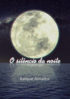 O Silêncio Da Noite (eBook, ePUB) - Amador, Kaique