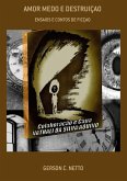 Amor Medo E Destruiçao (eBook, ePUB)