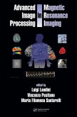 Advanced Image Processing in Magnetic Resonance Imaging (eBook, ePUB)