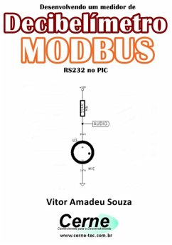 Cover Desenvolvendo Um Medidor De Decibelímetro Modbus Rs232 No Pic (eBook, PDF)