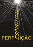 Perfeição Espiritual (eBook, ePUB) Perfeição Espiritual (eBook, ePUB)