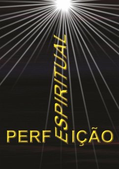 Perfeição Espiritual (eBook, ePUB) - Dutra, Silvo