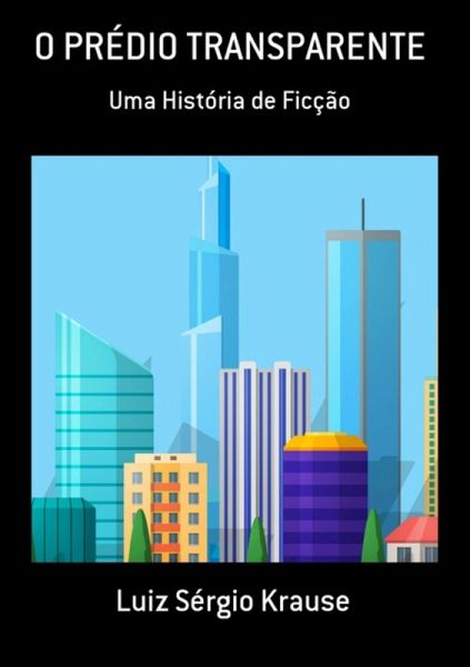 O Prédio Transparente (eBook, PDF)