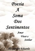 Poesia A Soma Dos Sentimentos (eBook, PDF)